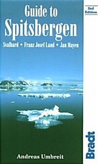 Bradt Travel Guide to Spitsbergen (Paperback, 2nd)