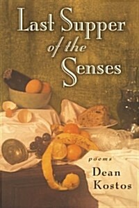 Last Supper Of The Senses (Paperback)