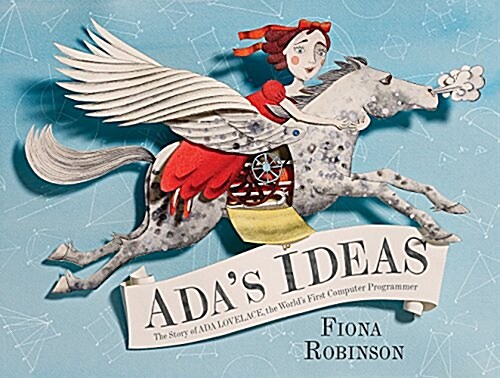 ADAs Ideas: The Story of ADA Lovelace, the Worlds First Computer Programmer (Hardcover)