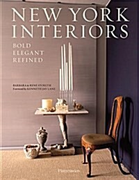 New York Interiors: Bold, Elegant, Refined (Hardcover)