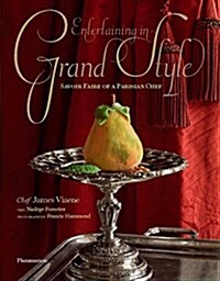 Entertaining in Grand Style: Savoir Faire of a Parisian Chef (Hardcover)