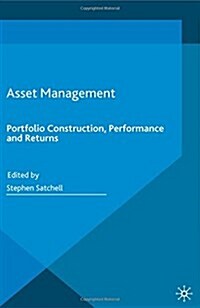 Asset Management: Portfolio Construction, Performance and Returns (Hardcover, 2016)