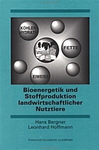 Bioenergetik Landwirtschaftlicher Nutztiere (Hardcover)