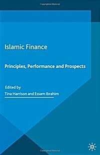 Islamic Finance: Principles, Performance and Prospects (Hardcover, 2016)