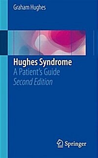 Hughes Syndrome: A Patients Guide (Paperback, 2)