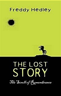 The Lost Story : The Scroll of Remembrance (Paperback)