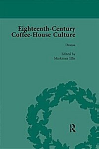 Eighteenth-Century Coffee-House Culture : Vol 3 (Paperback)