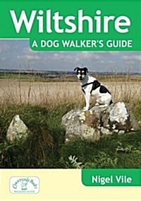 Wiltshire a Dog Walkers Guide (Paperback)
