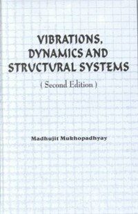 Vibrations, dynamics and structural systems 2nd ed