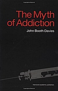 The Myth of Addiction (Hardcover, 2nd)