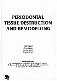 Periodontal Tissue Destruction And Remodeling (Hardcover, 1st)