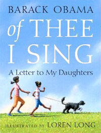 Barack obama of thee i sing : a letter to my daughters