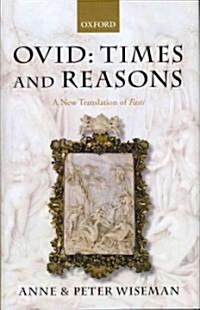 Ovid: Times and Reasons : A New Translation of Fasti (Hardcover)
