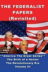 The Federalist (Papers) Revisited (Paperback)