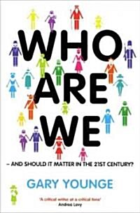 Who Are We-And Should It Matter in the 21st Century? (Hardcover)