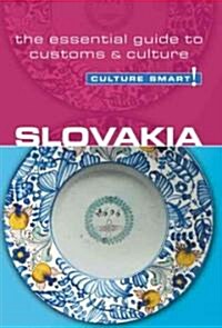 Slovakia - Culture Smart! : The Essential Guide to Customs & Culture (Paperback, New ed)