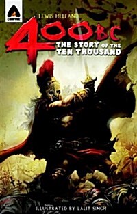 400 Bc: The Story of the Ten Thousand: A Graphic Novel (Paperback)
