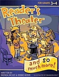 Readers Theater...and So Much More!: Grades 3-4 (Paperback)