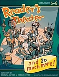 Readers Theater... and So Much More! Grades 5-6 (Paperback)