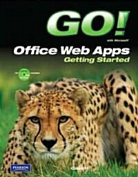 Go! with Microsoft Office Web Apps Getting Started (Paperback, New)