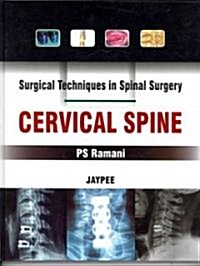 Surgical Techniques in Spinal Surgery: Cervical Spine (Hardcover)