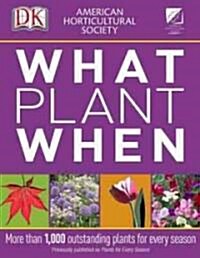 American Horticultural Society What Plant When (Paperback)