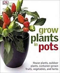 Grow Plants in Pots (Paperback)