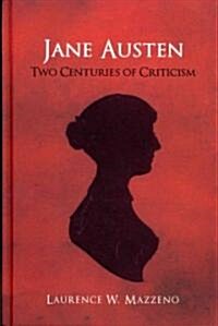 Jane Austen: Two Centuries of Criticism (Hardcover)
