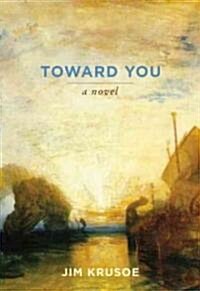 Toward You (Paperback)