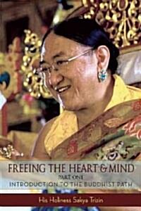 Freeing the Heart and Mind, Part 1: Introduction to the Buddhist Path (Paperback)