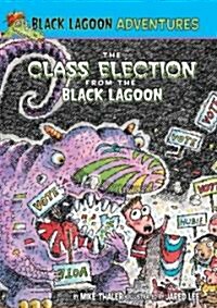 Class Election from the Black Lagoon (Library Binding, Reinforced Lib)