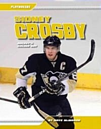 Sidney Crosby: Hockeys Golden Boy: Hockeys Golden Boy (Library Binding)