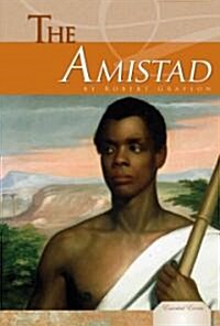 The Amistad (Library Binding)