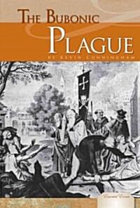 The Bubonic Plague (Library Binding)