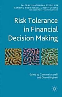 Risk Tolerance in Financial Decision Making (Hardcover, 1st)