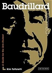 Baudrillard Reframed : Interpreting Key Thinkers for the Arts (Paperback)