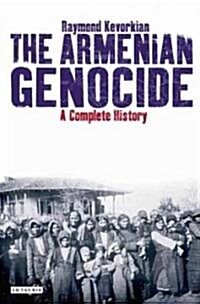 The Armenian Genocide : A Complete History (Hardcover)