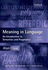 Meaning in Language : An Introduction to Semantics and Pragmatics (Paperback, 3 Revised edition)
