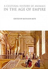 A Cultural History of Animals in the Age of Empire (Paperback)