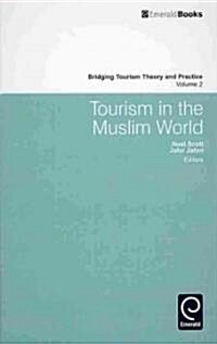 Tourism in the Muslim World (Hardcover)