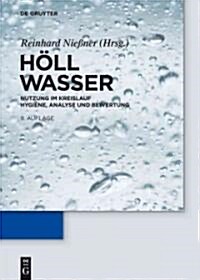 Wasser: Nutzung Im Kreislauf: Hygiene, Analyse Und Bewertung (Hardcover, 9, 9. Uberarb. Auf)