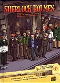 Sherlock Holmes and the Redheaded League: Case 7 (Library Binding)