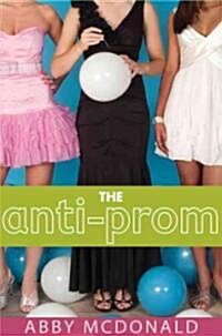 The Anti-Prom (Hardcover)