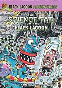 Science Fair from the Black Lagoon (Library Binding, Reinforced Lib)