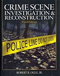 Crime Scene Investigation and Reconstruction (Paperback, 3)