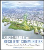 Sustainable and Resilient Communities : A Comprehensive Action Plan for Towns, Cities, and Regions (Hardcover)