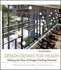 Design Details for Health: Making the Most of Designs Healing Potential (Hardcover, 2, Revised)