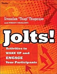 Jolts! Activities to Wake Up and Engage Your Participants (Paperback)