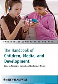 The Handbook of Children, Media, and Development (Paperback)