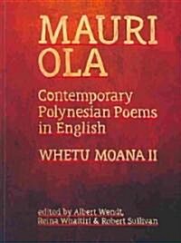 Mauri Ola: Contemporary Polynesian Poems in English (Paperback)
